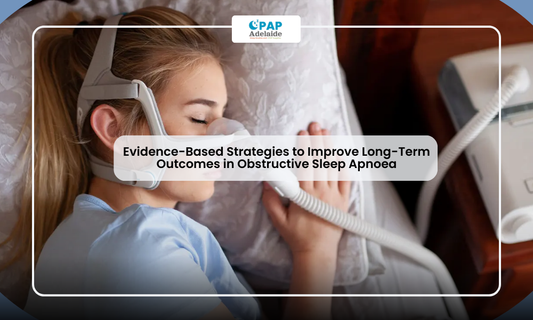 Evidence-Based Strategies to Improve Long-Term Outcomes in Obstructive Sleep Apnoea